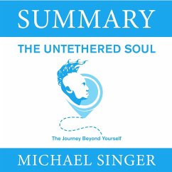 Summary – The Untethered Soul. The Journey Beyond Yourself (MP3-Download) - Green, Ivi