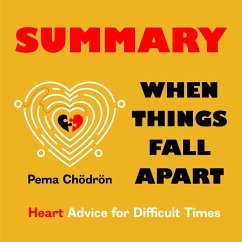 Summary – When Things Fall Apart: Heart Advice for Difficult Times (MP3-Download) - Green, Ivi