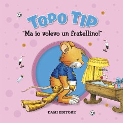 Topo Tip. Ma io volevo un fratellino! (MP3-Download) - Casalis Anna