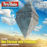 Die Türmer von Tratuum / Perry Rhodan-Zyklus "Chaotarchen" Bd.3170 (MP3-Download)