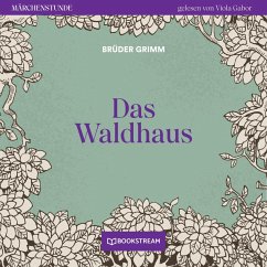 Das Waldhaus (MP3-Download) - Grimm, Brüder
