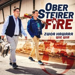 Zwoa Hawara Wie Wir - Obersteirer Fire