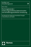 Die Energiewende - verfassungsrechtliche Determinanten und verwaltungsrechtliche Umsetzung