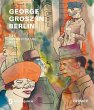 George Grosz in Berlin - Bild 1