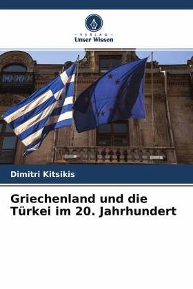 Griechenland und die Türkei im 20. Jahrhundert