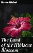 The Land of the Hibiscus Blossom... - Bild 1