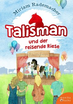 Talisman und der reisende Riese - Rademacher, Miriam