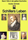 Schillers Leben - Band 192e in der gelben Buchreihe - bei Jürgen Ruszkowski
