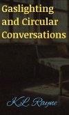 Gaslighting and Circular Conversations (Clouds of Rayne, #4) (eBook, ePUB)