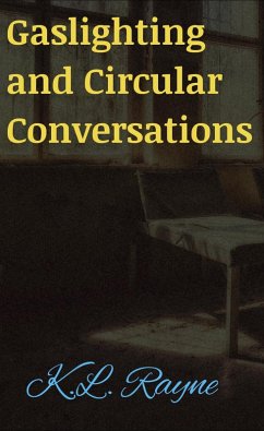 Gaslighting and Circular Conversations (Clouds of Rayne, #4) (eBook, ePUB) - Rayne, K. L.