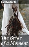 The Bride of a Moment (eBook, ePUB)