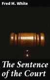 The Sentence of the Court (eBook, ePUB)