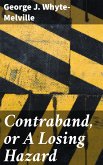 Contraband, or A Losing Hazard (eBook, ePUB)