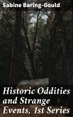 Historic Oddities and Strange Events, 1st Series (eBook, ePUB)