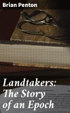 Landtakers: The Story of an Epoch (eBook, ePUB)