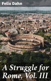 A Struggle for Rome, Vol. III (eBook, ePUB)