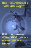 ¿Moronthor und der Mörder von den Sternen: Der Dämonenjäger von Aranaque 25 (eBook, ePUB)