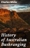 History of Australian Bushranging (eBook, ePUB)