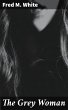 The Grey Woman (eBook, ePUB) - Bild 1