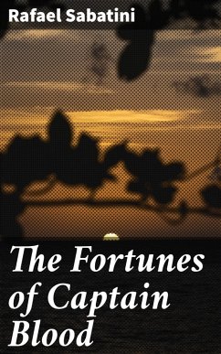 The Fortunes of Captain Blood (eBook, ePUB) - Sabatini, Rafael