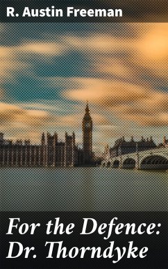 Cover For the Defence: Dr. Thorndyke (eBook, ePUB)