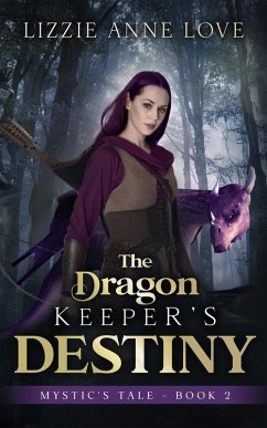 Cover The Dragon Keeper's Destiny (Mystic's Tale, #2) (eBook, ePUB)