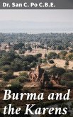 Burma and the Karens (eBook, ePUB)