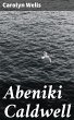 Abeniki Caldwell (eBook, ePUB) - Bild 1