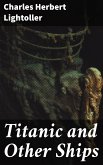 Titanic and Other Ships (eBook, ePUB)