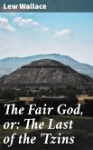 The Fair God, or: The Last of the 'Tzins (eBook, ePUB)