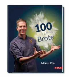 Die 100 besten Brote - Paa, Marcel
