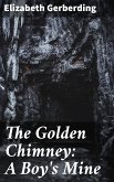 The Golden Chimney: A Boy's Mine (eBook, ePUB)