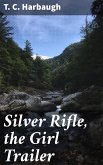 Silver Rifle, the Girl Trailer (eBook, ePUB)