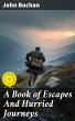 A Book of Escapes And Hurried Journeys... - Bild 1