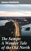 The Sampo: A Wonder Tale of the Old North (eBook, ePUB)