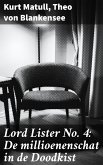 Lord Lister No. 4: De millioenenschat in de Doodkist (eBook, ePUB)