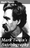 Mark Twain's Autobiography (eBook, ePUB)