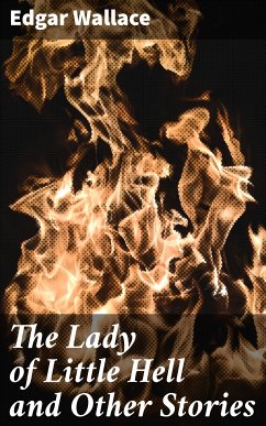 The Lady of Little Hell and Other Stories (eBook, ePUB) - Wallace, Edgar