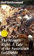 The Miner's Right, A Tale of the... - Bild 1