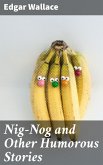 Nig-Nog and Other Humorous Stories (eBook, ePUB)