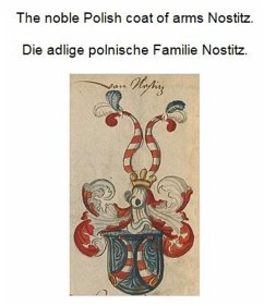 Cover The noble Polish coat of arms Nostitz. Die adlige polnische Familie Nostitz. (eBook, ePUB)