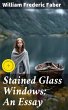 Stained Glass Windows: An Essay (eBook,... - Bild 1