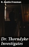 Dr. Thorndyke Investigates (eBook, ePUB)