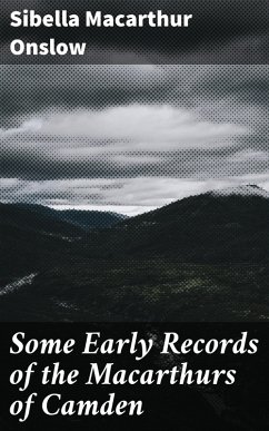 Cover Some Early Records of the Macarthurs of Camden (eBook, ePUB)