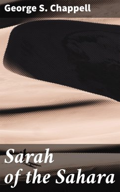 Sarah of the Sahara (eBook, ePUB) - Chappell, George S.