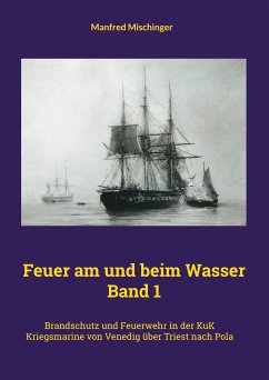 Feuer am und beim Wasser Band 1 (eBook, ePUB)