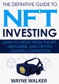The Definitive Guide to NFT Investing (eBook, ePUB)