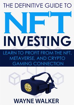 The Definitive Guide to NFT Investing (eBook, ePUB) - Walker, Wayne