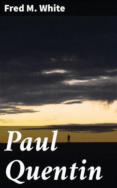 Paul Quentin (eBook, ePUB) - White, Fred M.