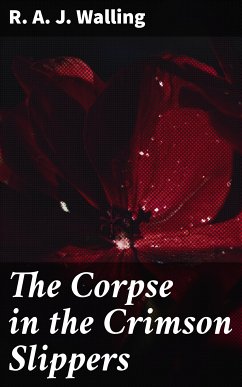 The Corpse in the Crimson Slippers (eBook, ePUB) - Walling, R. A. J.